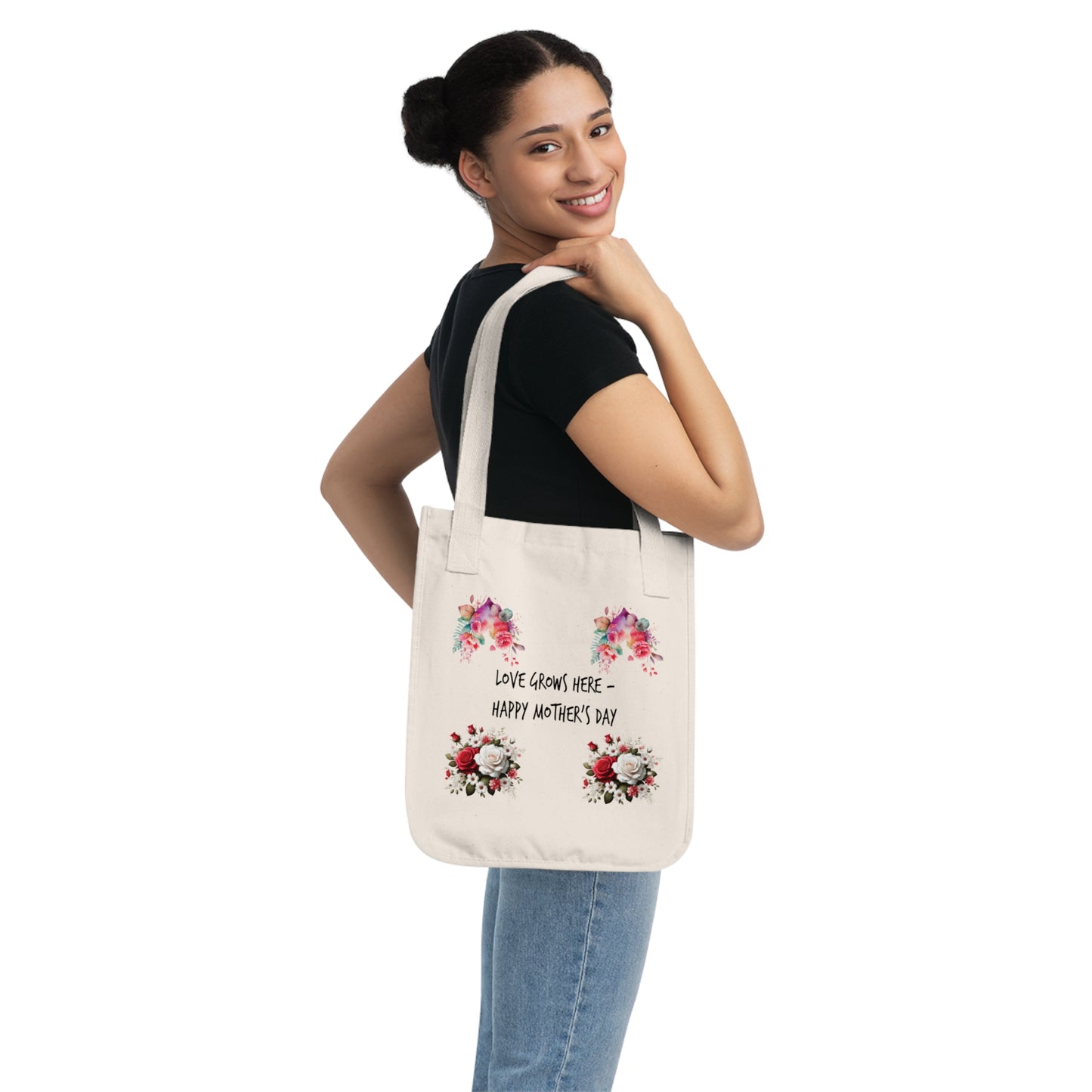 Flowers Floral Love Grows Here – Happy Mother’s Day Organic Canvas Tote Bag - Eco-Friendly Carryall for Everyday Use
