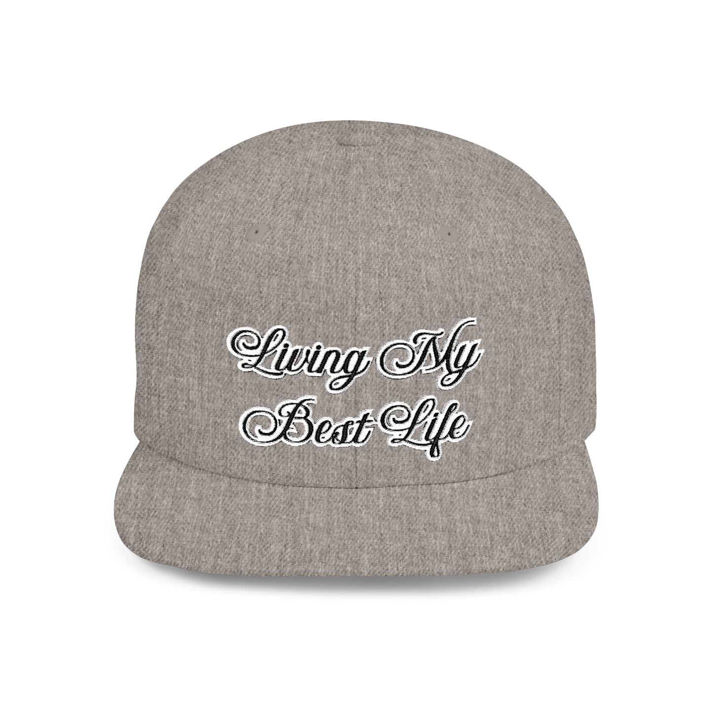 Text Living My Best Life Flat Bill Snapback – Lightweight, Custom Fit, Premium Quality