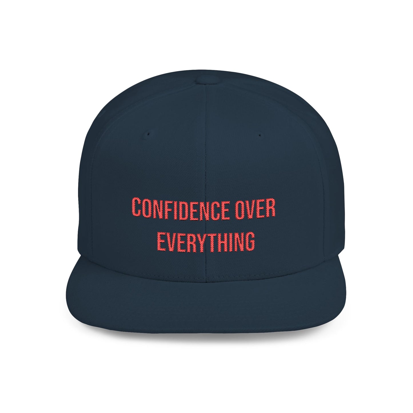 Text Confidence Over Everything Flat Bill Snapback – Lightweight, Custom Fit, Premium Quality