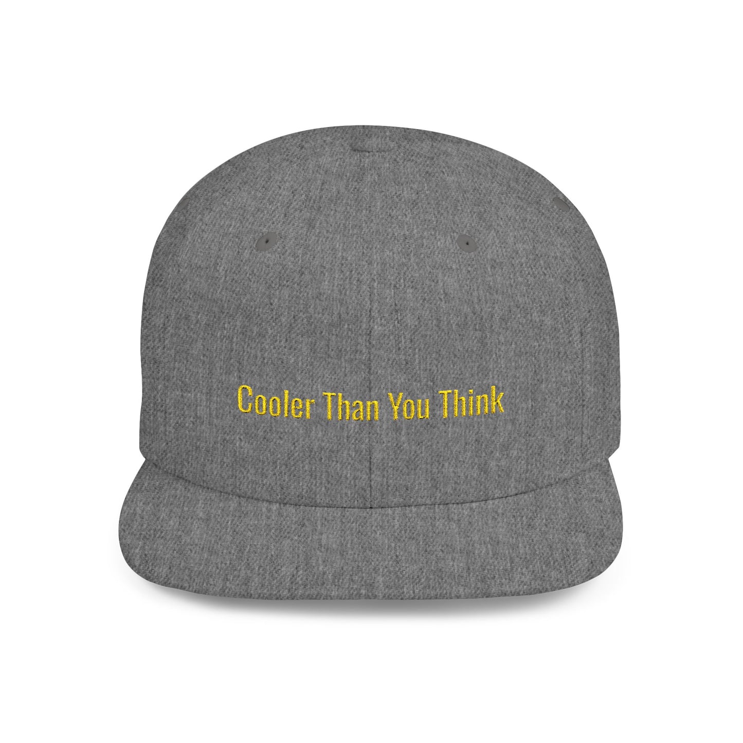 Text Cooler Than You Think Flat Bill Snapback – Lightweight, Custom Fit, Premium Quality