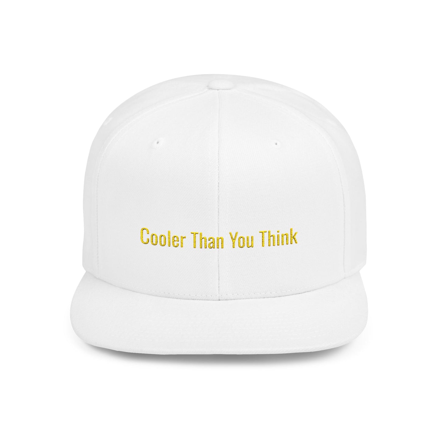 Text Cooler Than You Think Flat Bill Snapback – Lightweight, Custom Fit, Premium Quality
