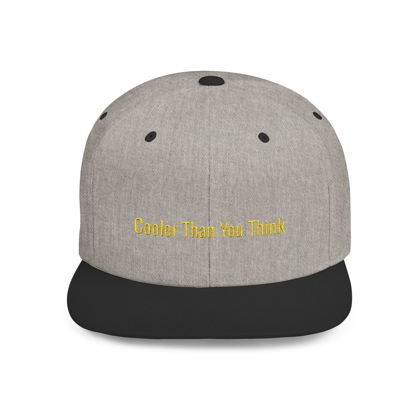 Text Cooler Than You Think Flat Bill Snapback – Lightweight, Custom Fit, Premium Quality