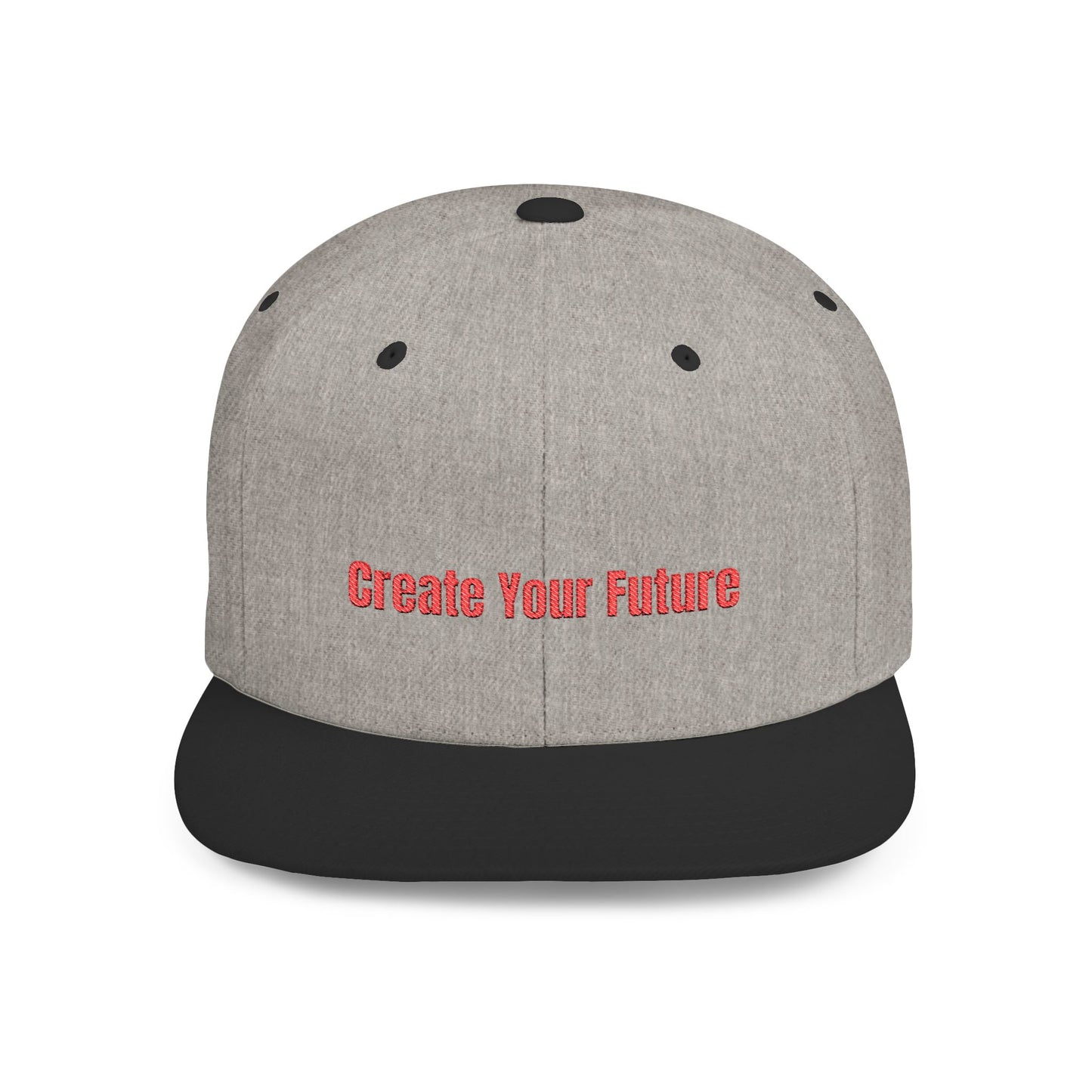 Text Create Your Future Flat Bill Snapback – Lightweight, Custom Fit, Premium Quality