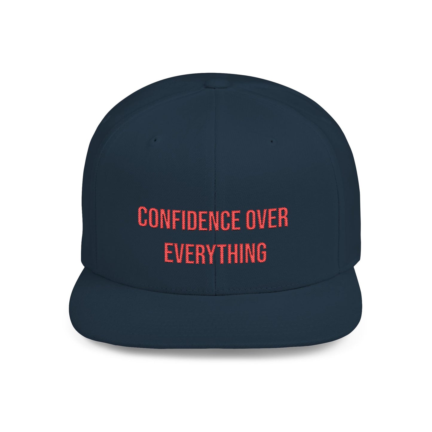 Text Confidence Over Everything Flat Bill Snapback – Lightweight, Custom Fit, Premium Quality