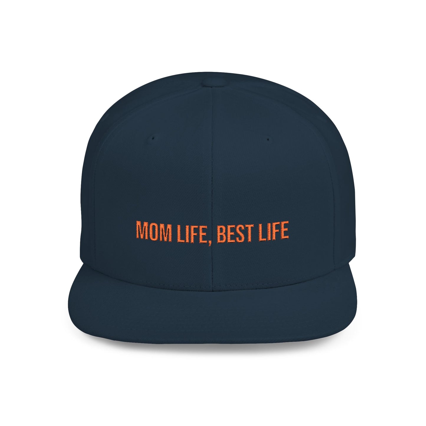 Text Mom Life, Best Life Flat Bill Snapback – Lightweight, Custom Fit, Premium Quality