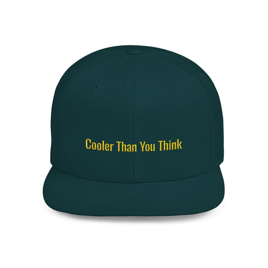 Text Cooler Than You Think Flat Bill Snapback – Lightweight, Custom Fit, Premium Quality