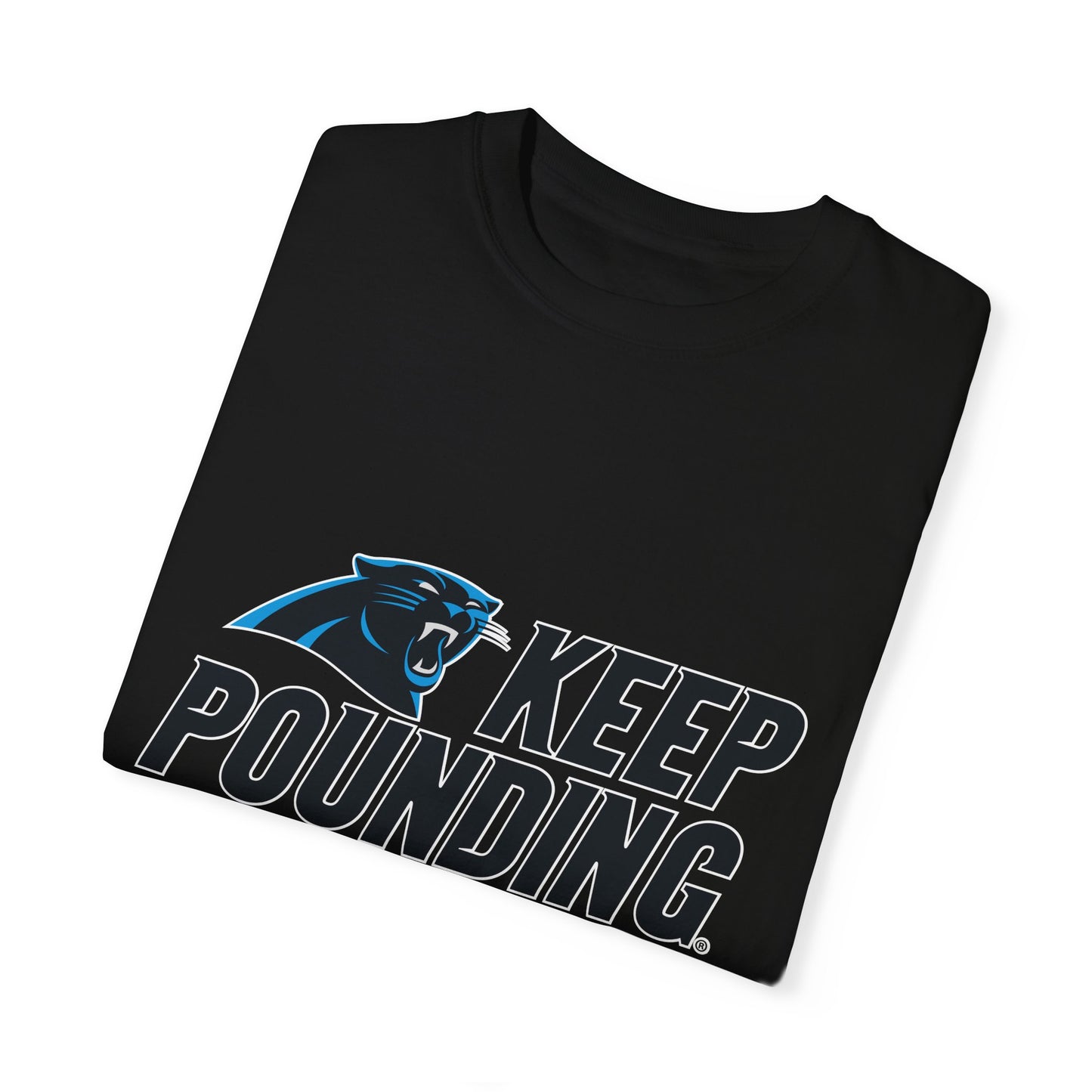 Carolina Panthers Keep Pounding Garment-Dyed T-Shirt – Premium Cotton Tee for Customization