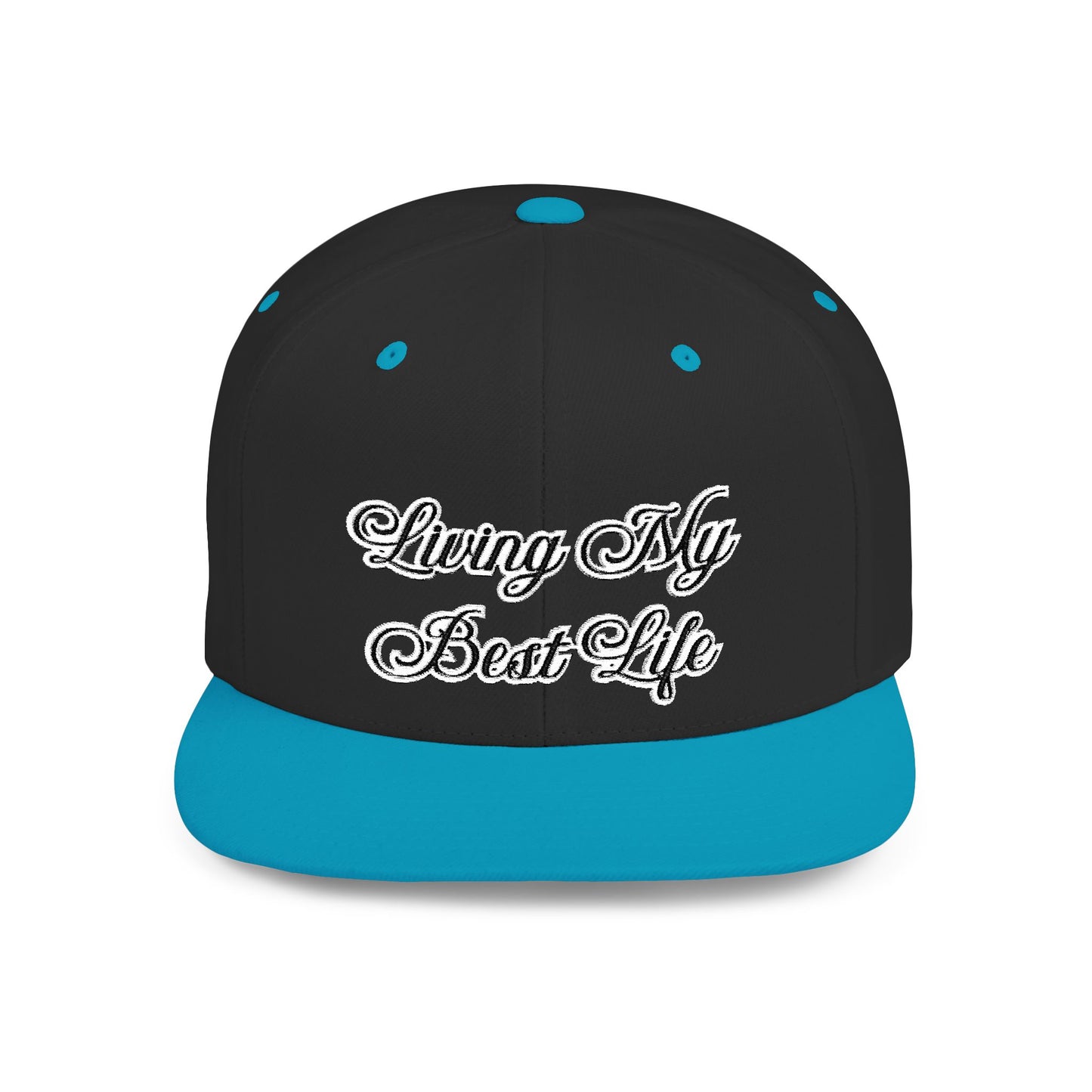 Text Living My Best Life Flat Bill Snapback – Lightweight, Custom Fit, Premium Quality