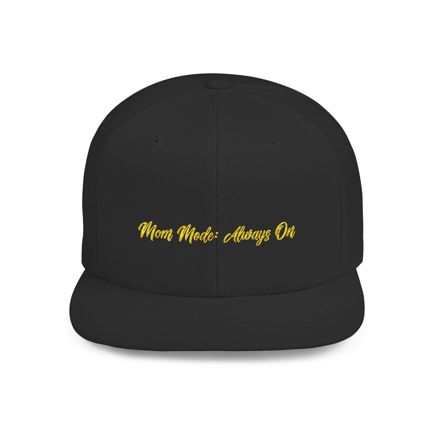 Text Mom Mode: Always On Flat Bill Snapback – Lightweight, Custom Fit, Premium Quality