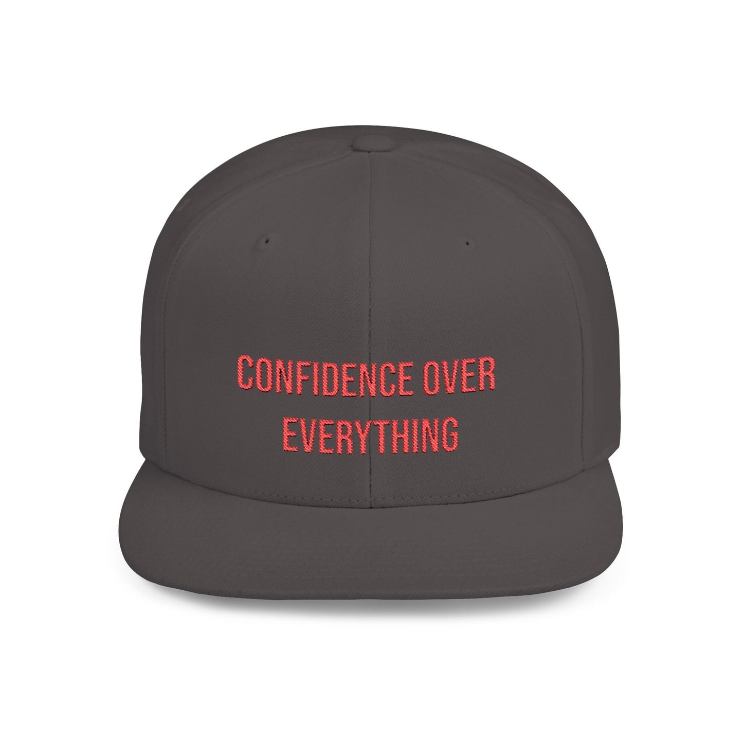 Text Confidence Over Everything Flat Bill Snapback – Lightweight, Custom Fit, Premium Quality