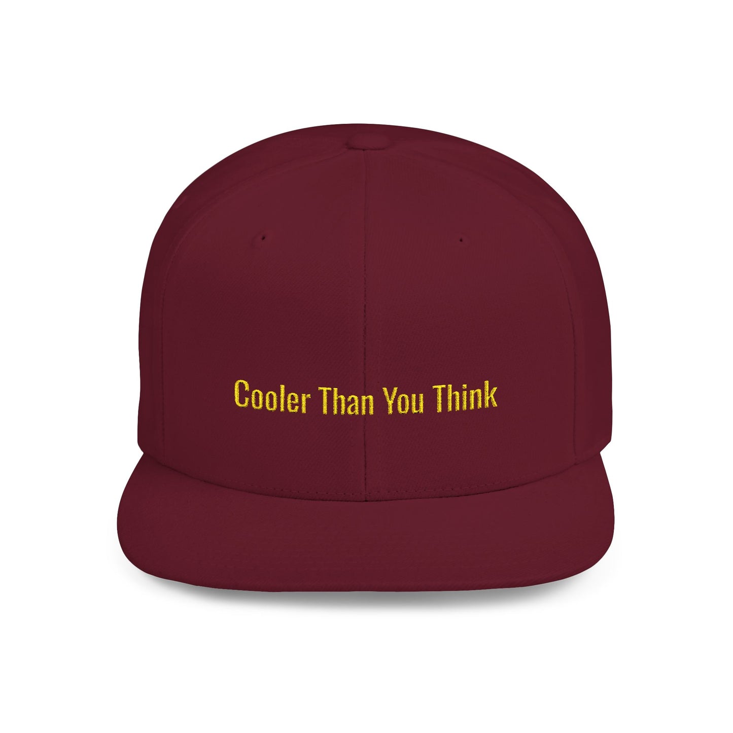 Text Cooler Than You Think Flat Bill Snapback – Lightweight, Custom Fit, Premium Quality