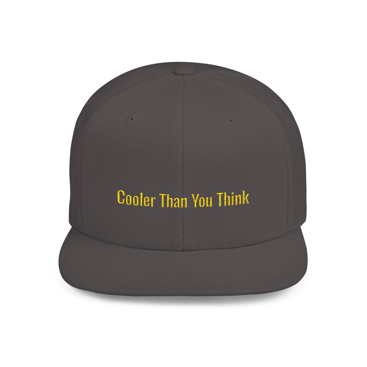 Text Cooler Than You Think Flat Bill Snapback – Lightweight, Custom Fit, Premium Quality