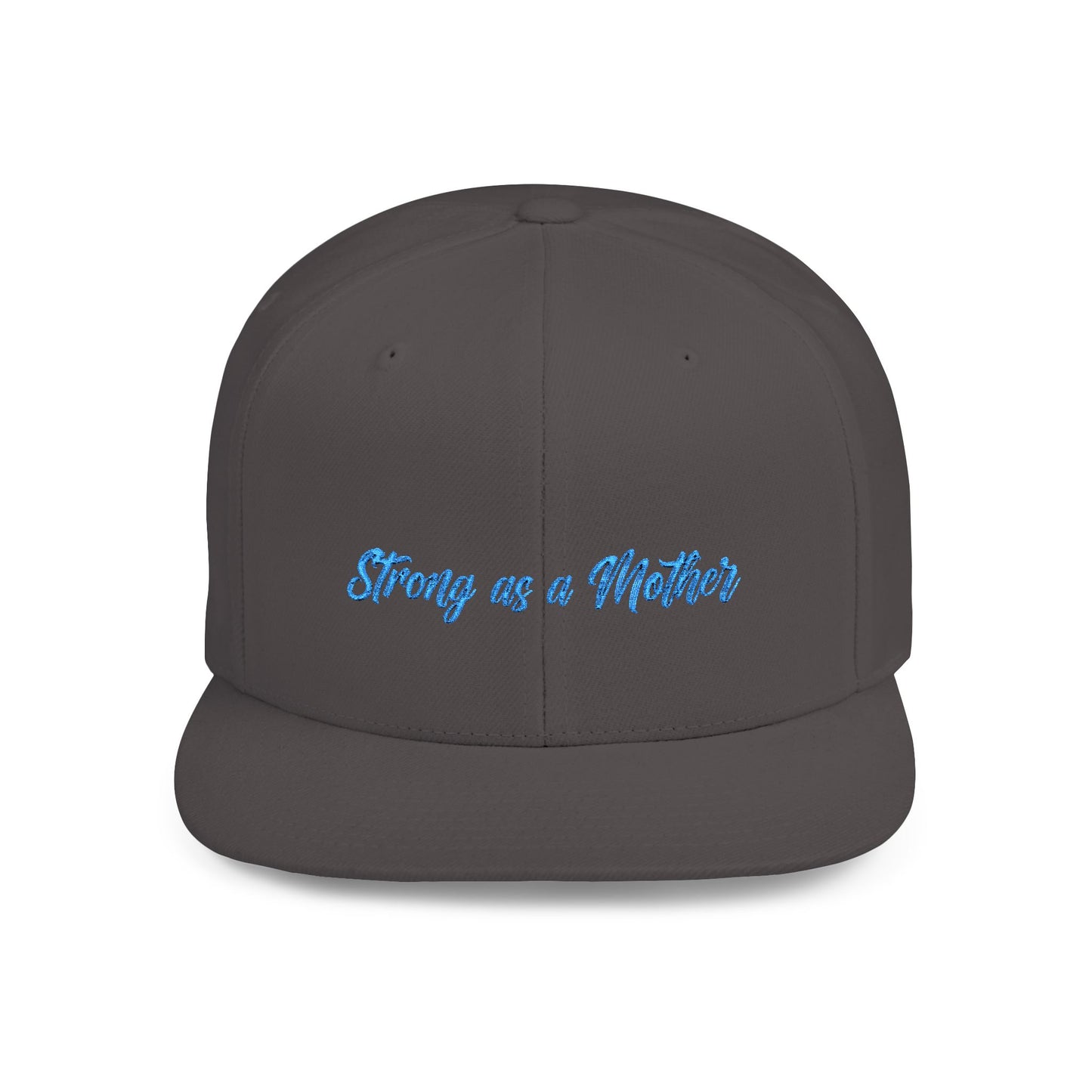 Text Strong as a Mother Flat Bill Snapback – Lightweight, Custom Fit, Premium Quality