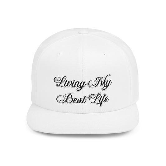Text Living My Best Life Flat Bill Snapback – Lightweight, Custom Fit, Premium Quality