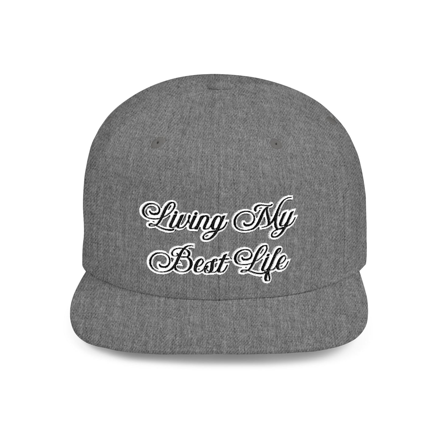 Text Living My Best Life Flat Bill Snapback – Lightweight, Custom Fit, Premium Quality