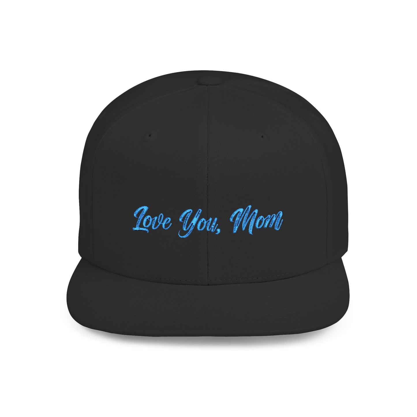 Text Love You Mom Flat Bill Snapback – Lightweight, Custom Fit, Premium Quality